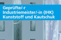 Geprüfte/-r Industriemeister/-in (IHK), FR Kunststoff und Kautschuk - bfw Osnabrück